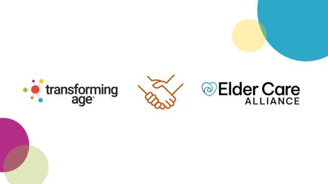 Transforming Age and Elder Care Alliance Join Forces to Enhance Senior Living Services